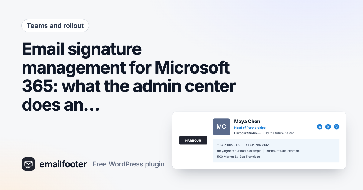 Email signature management for Microsoft 365: what the admin center does and does not do