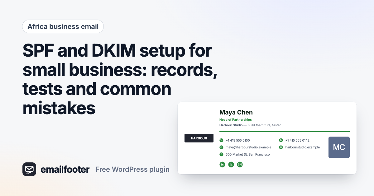 SPF and DKIM setup for small business: records, tests and common mistakes
