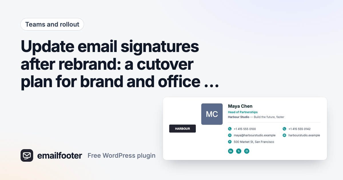 Update email signatures after rebrand: a cutover plan for brand and office changes