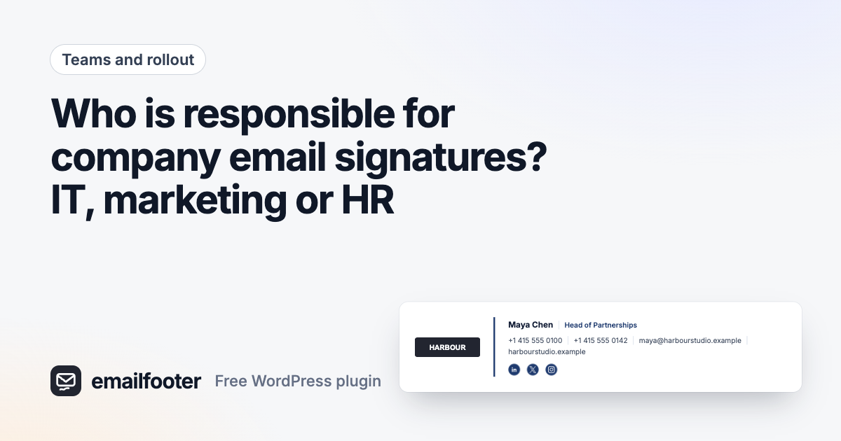 Who is responsible for company email signatures? IT, marketing or HR